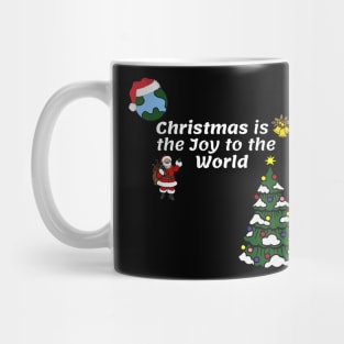 Christmas is the joy to the world Mug